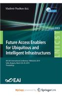 Future Access Enablers for Ubiquitous and Intelligent Infrastructures
