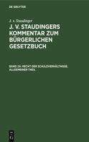 Recht Der Schuldverhältnisse. Allgemeiner Theil