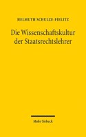 Die Wissenschaftskultur Der Staatsrechtslehrer