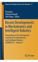Recent Developments in Mechatronics and Intelligent Robotics