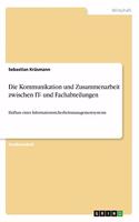 Kommunikation und Zusammenarbeit zwischen IT- und Fachabteilungen