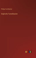 Englische Tunnelbauten