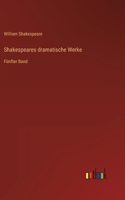 Shakespeares dramatische Werke: Fünfter Band