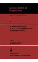 Numerical Simulation of Fluid Flow and Heat/Mass Transfer Processes