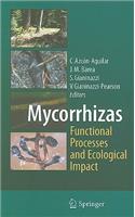 Mycorrhizas - Functional Processes and Ecological Impact
