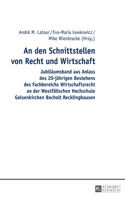 An den Schnittstellen von Recht und Wirtschaft