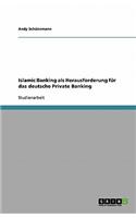 Islamic Banking als Herausforderung für das deutsche Private Banking