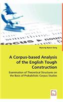 Corpus-based Analysis of the English Tough Construction