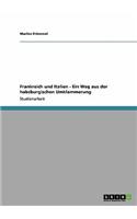 Frankreich und Italien - Ein Weg aus der habsburgischen Umklammerung