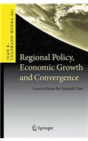 Regional Policy, Economic Growth and Convergence