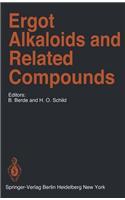 Ergot Alkaloids and Related Compounds