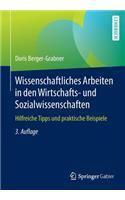 Wissenschaftliches Arbeiten in Den Wirtschafts- Und Sozialwissenschaften