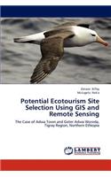 Potential Ecotourism Site Selection Using GIS and Remote Sensing