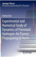 Experimental and Numerical Study of Dynamics of Premixed Hydrogen-Air Flames Propagating in Ducts