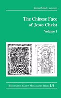The Chinese Face of Jesus Christ: Volume 1