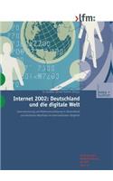 Internet 2002: Deutschland Und Die Digitale Welt