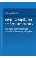 Zukunftsperspektiven des Beratungsmarktes