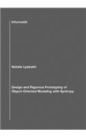Design and Rigorous Prototyping of Object-Oriented Modeling with Syntropy