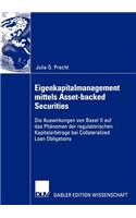 Eigenkapitalmanagement mittels Asset-backed Securities: Die Auswirkungen von Basel II auf das Phänomen der regulatorischen Kapitalarbitrage bei Collateralized Loan Obligations(German)