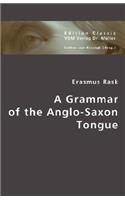 A Grammar of the Anglo-Saxon Tongue