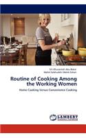 Routine of Cooking Among the Working Women