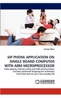 Sip Phone Application on Single Board Computer with Arm Microprocessor