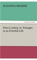 Flora Lyndsay or, Passages in an Eventful Life