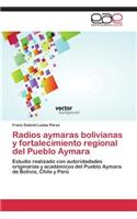 Radios Aymaras Bolivianas y Fortalecimiento Regional del Pueblo Aymara