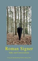 Roman Signer. Talks and Conversations