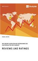 Reviews und Ratings. Wie beeinflussen Online-Rezensionen das Kaufverhalten der Kunden?