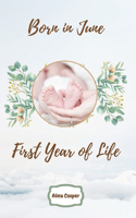 Born in June First Year of Life
