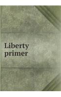 Liberty Primer