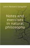 Notes and Exercises in Natural Philosophy