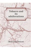 Tobacco and its adulterations: (English)