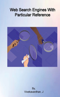 Web Search Engines With Particular Reference