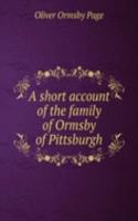 A SHORT ACCOUNT OF THE FAMILY OF ORMSBY