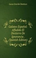 Galateo Espanol: Affadido El Destierro De Ignorancia