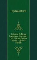 Coleccion De Piezas Dramaticas, Entremeses, Loas Y Jacaras Escritas, Volume 2 (Spanish Edition)