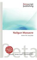 Nailgun Massacre: (English)