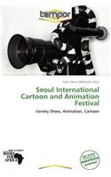 Seoul International Cartoon and Animation Festival: (English)