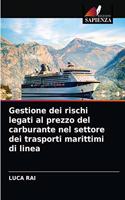 Gestione dei rischi legati al prezzo del carburante nel settore dei trasporti marittimi di linea