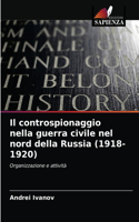 controspionaggio nella guerra civile nel nord della Russia (1918-1920)
