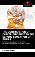 The Contribution of Career Guidance to the School Education of Pupils