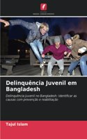 Delinquência Juvenil em Bangladesh