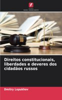 Direitos constitucionais, liberdades e deveres dos cidadãos russos