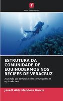 Estrutura Da Comunidade de Equinodermos Nos Recifes de Veracruz