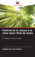 Festival de la chasse à la reine dans l'État de Goiás