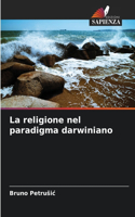 La religione nel paradigma darwiniano