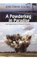 A Powderkeg In Paradise Lost Opportunity For Peace In Sri Lanka