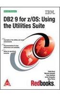 DB2 9 for z/OS: Using the Utilities Suite